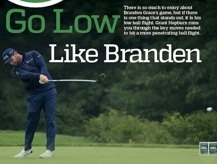 Go low like Branden Grace